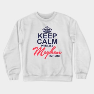 Princess Meghan is Here Crewneck Sweatshirt